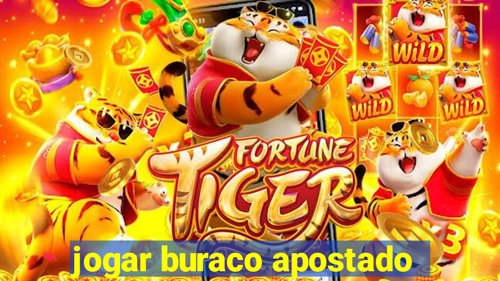 jogar buraco apostado